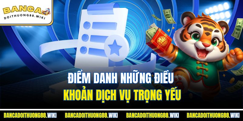 Điều Khoản Dịch Vụ 2 Điểm danh những điều khoản dịch vụ trọng yếu